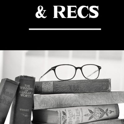 Reads & Recs – July 2021