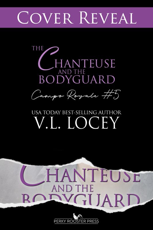 The Chanteuse and the Bodyguard (Campo Royale book 5)