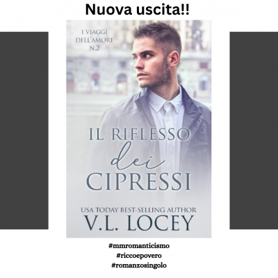 Nuova uscita – Il Riflesso dei Cipressi (I Viaggi dell’Amore n.2)