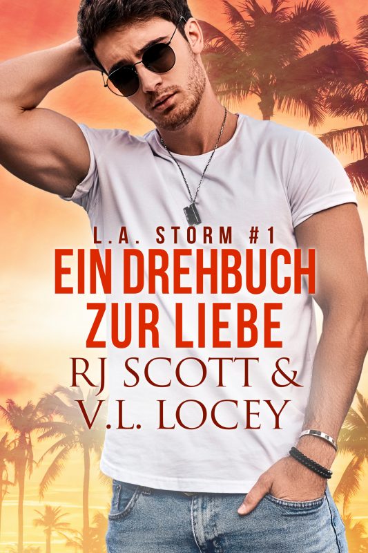 Ein Drehbuch zur Liebe (LA Storm 1)