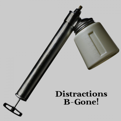 Distractions B-Gone!