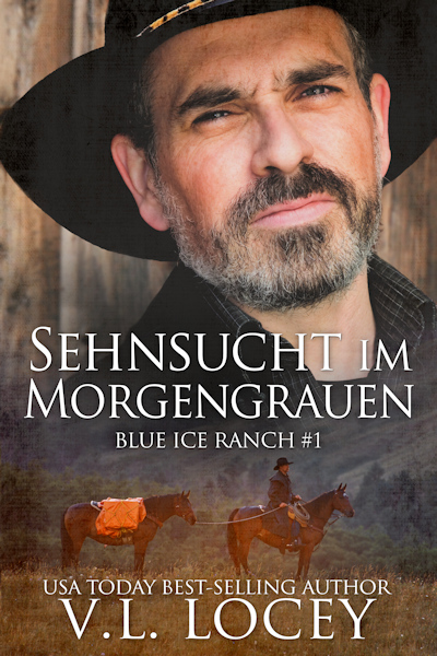Sehnsucht im Morgengrauen (Blue Ice Ranch #1)