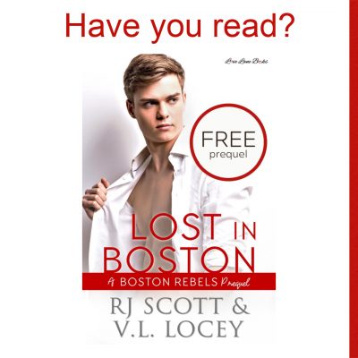 Have you read Lost In Boston? This is our FREE Boston Rebels Prequel!